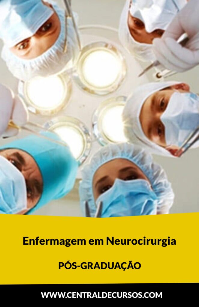 Enfermagem em neurocirurgia. Pós-graduação reconhecida pelo MEC