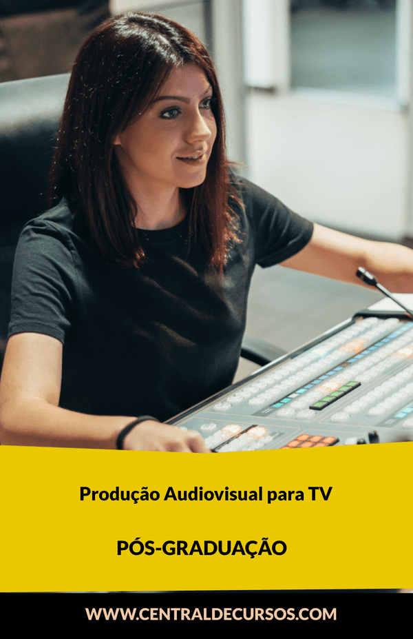 Produção Audiovisual para TV, Cinema e Mídias Digitais
